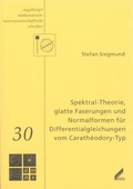 Cover: Spektral-Theorie, glatte Faserungen und Normalformen f&uuml;r Differentialgleichungen vom Carath&eacute;odory-Typ - Wi&szlig;ner-Verlag
