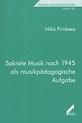 Cover: Sakrale Musik nach 1945 als musikp&auml;dagogische Aufgabe - Wi&szlig;ner-Verlag