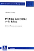 Cover: Politique europ&eacute;enne de la Suisse - Peter Lang Verlag