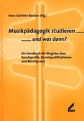Cover: Musikp&auml;dagogik studieren - und was dann? - Wi&szlig;ner-Verlag