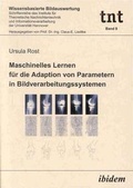 Cover: Maschinelles Lernen f&uuml;r die Adaption von Parametern in Bildverarbeitungssystemen - ibidem
