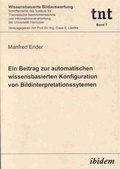Cover: Ein Beitrag zur automatischen wissensbasierten Konfiguration von Bildinterpretationssystemen - ibidem