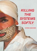 Cover: killing the systems softly - Fotohofedition