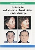 Cover: &Auml;sthetische und plastisch-rekonstruktive Gesichtschirurgie - Einhorn-Presse
