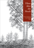 Cover: Filme &uuml;ber die Shoah - Studia Universit&auml;tsverlag Innsbruck