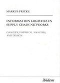 Cover: Information Logistics in Supply Chain Networks - ibidem