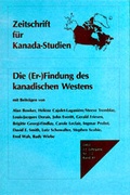 Cover: Zeitschrift f&uuml;r Kanada-Studien / Die (Er-)Findung des kanadischen Westens - Wi&szlig;ner-Verlag