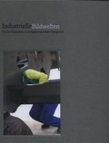 Cover: Industrielle Bildwelten - Fotohofedition