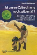 Cover: Ist unsere Zeitrechnung noch zeitgem&auml;&szlig;? - Studia Universit&auml;tsverlag Innsbruck