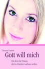 Cover: Gott will mich - Christliche Verlagsgesellschaft