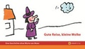 Cover: Gute Reise, kleine Wolke - aracari