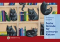 Cover: Sechs Gr&uuml;nde f&uuml;r schwarze Katzen - aracari