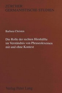Abbildung von: Die Rolle der rechten Hirnhälfte im Verständnis von Phraseolexemen mit und ohne Kontext - Peter Lang Verlag