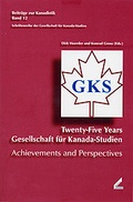 Cover: Twenty-Five Years Gesellschaft f&uuml;r Kanada-Studien - Wi&szlig;ner-Verlag