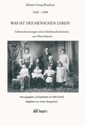 Cover: Johann Georg Bruckner (1828-1909) Was ist des Menschen Leben? - edition lex liszt 12