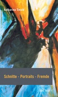 Cover: Schnitte - Portraits - Fremde - edition lex liszt 12