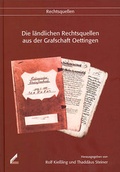 Cover: Die l&auml;ndlichen Rechtsquellen aus der Grafschaft Oettingen - Wi&szlig;ner-Verlag