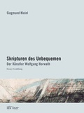 Cover: Skripturen des Unbequemen. Der K&uuml;nstler Wolfgang Horwath - edition lex liszt 12