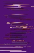 Cover: Die Elemente - Secession Verlag f&uuml;r Literatur