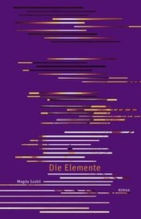 Enlarge image Cover: Die Elemente - Secession Verlag für Literatur