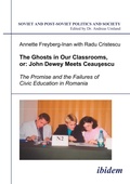 Cover: The Ghosts in Our Classrooms, or: John Dewey Meets Ceausescu - ibidem