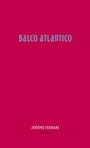Cover: Balco Atlantico - Secession Verlag für Literatur