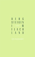 Cover: Bergsteigen im Flachland - Secession Verlag f&uuml;r Literatur