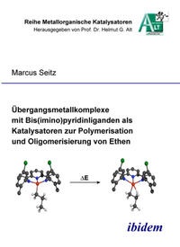 Abbildung von: Übergangsmetallkomplexe mit Bis(imino)pyridinliganden als Katalysatoren zur Polymerisation und Oligomerisierung von Ethen - Ibidem