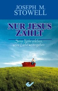 Cover: Nur Jesus z&auml;hlt - Christliche Verlagsgesellschaft
