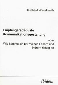 Abbildung von: Empfängeradäquate Kommunikationsgestaltung - Ibidem