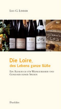 Abbildung von: Die Loire - des Lebens ganze Süße - Daedalus