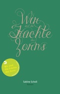 Cover: Wir sind die Fr&uuml;chte des Zorns - Secession Verlag f&uuml;r Literatur