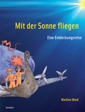 Cover: Mit der Sonne fliegen. - Daedalus