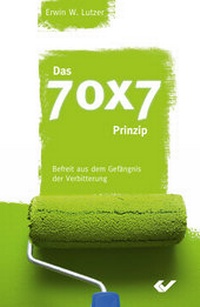 Enlarge image Cover: Das 70x7 Prinzip - Christliche Verlagsgesellschaft