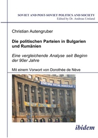 Enlarge image Cover: Die politischen Parteien in Bulgarien und Rumänien - ibidem