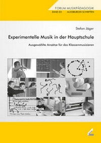 Enlarge image Cover: Experimentelle Musik in der Hauptschule - Wißner-Verlag