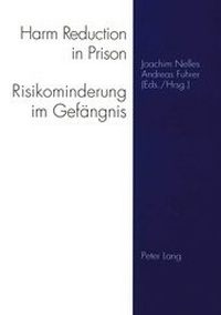 Abbildung von: Harm Reduction in Prison- Risikominderung im Gefängnis - Peter Lang Verlag