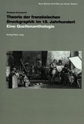 Cover: Theorie der franz&ouml;sischen Druckgraphik im 18. Jahrhundert - Peter Lang Verlag