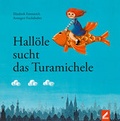 Cover: Hall&ouml;le sucht das Turamichele - Wi&szlig;ner-Verlag