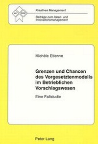 Abbildung von: Grenzen und Chancen des Vorgesetztenmodells im Betrieblichen Vorschlagswesen - Peter Lang Verlag