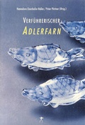 Cover: Verf&uuml;hrerischer Adlerfarn - Das literarische Japanlesebuch - konkursbuch