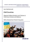 Cover: Cleft Countries - Regional Political Divisions and Cultures in Post-Soviet Ukraine and Moldova - ibidem