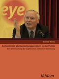 Cover: Authentizit&auml;t als Darstellungsproblem in der Politik - ibidem