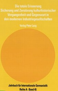 Abbildung von: Die totale Erinnerung - Peter Lang Verlag