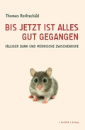 Cover: Bis jetzt ist alles gut gegangen - Klever Verlag