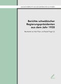 Cover: Berichte schw&auml;bischer Regierungspr&auml;sidenten aus dem Jahr 1920 - Wi&szlig;ner-Verlag