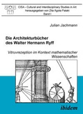 Cover: Die Architekturb&uuml;cher des Walter Hermann Ryff - ibidem