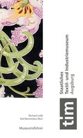 Cover: Staatliches Textil- und Industriemuseum Augsburg - Wi&szlig;ner-Verlag