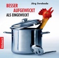 Cover: Besser aufgeweckt als eingeweckt - Christliche Verlagsgesellschaft