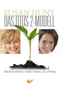 Cover: Das Titus-2-Modell - Christliche Verlagsgesellschaft